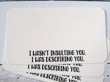 I Wasn t Insulting You. I Was Describing You - Mini Note Cards Online now