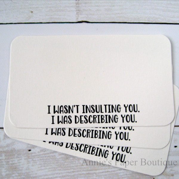 I Wasn t Insulting You. I Was Describing You - Mini Note Cards Online now