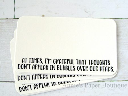 At Times, I m Grateful That Thoughts Don t Appear In Bubbles Over Our Heads - Mini Note Cards Fashion