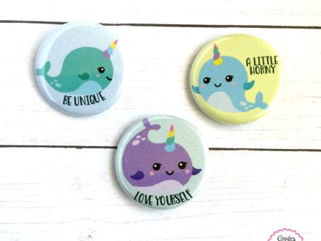 Narwhal - Be Unique, Little Horny, Love Yourself - Pinback Buttons Supply