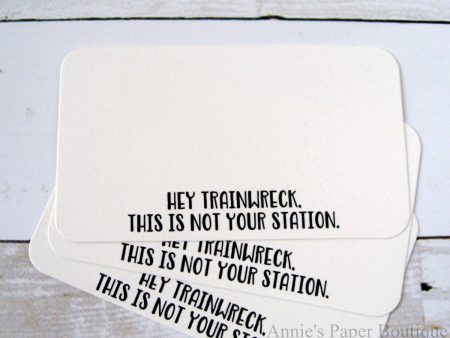 Hey Trainwreck, This is Not Your Station - Mini Note Cards Supply