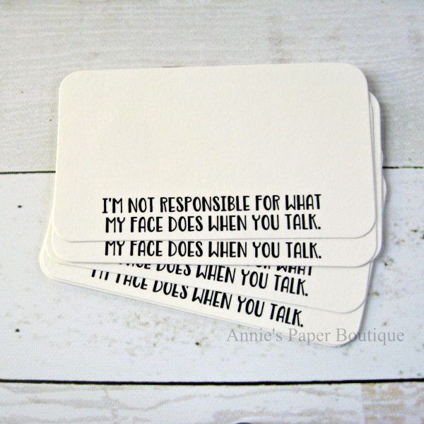 I m Not Responsible for What My Face Does When You Talk - Mini Note Cards on Sale