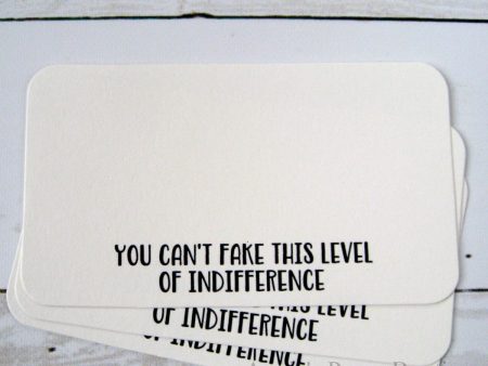 You Can t Fake this Level of Indifference - Mini Note Cards Supply