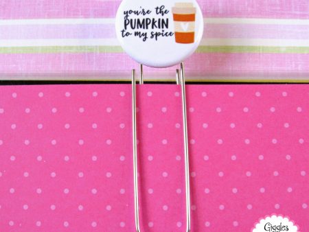 You re the Pumpkin to My Spice - Button Paper Clip Supply