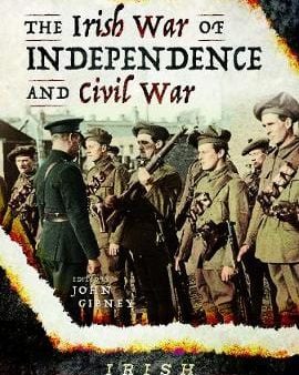 John Gibney: The Irish War of Independence and Civil War [2020] hardback on Sale