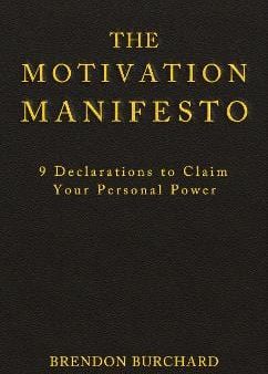 Brendon Burchard: The Motivation Manifesto [2014] hardback Hot on Sale