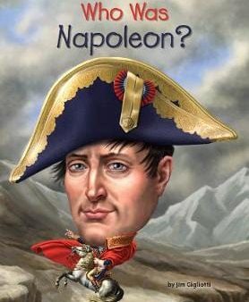 Jim Gigliotti: Who Was Napoleon? [2018] paperback Hot on Sale