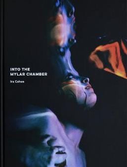 Allan Graubard: IRA Cohen: Into the Mylar Chamber [2019] hardback For Cheap